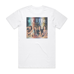 Brave Girls We Ride Album Cover T-Shirt White Brave Girls We Ride Album Cover T-Shirt White