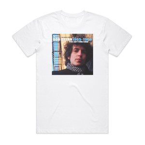 Bob Dylan The Cutting Edge 19651966 The Bootleg Series Vol 12 Album Cover T-Shirt White Bob Dylan The Cutting Edge 19651966 The Bootleg Series Vol 12 Album Cover T-Shirt White