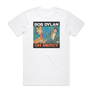 Bob Dylan Oh Mercy Album Cover T-Shirt White Bob Dylan Oh Mercy Album Cover T-Shirt White