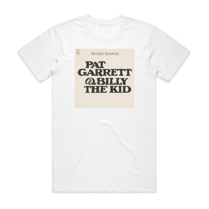 Bob Dylan Pat Garrett Billy The Kid Album Cover T-Shirt White Bob Dylan Pat Garrett Billy The Kid Album Cover T-Shirt White