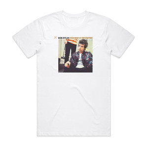 Bob Dylan Highway 61 Revisited Album Cover T-Shirt White Bob Dylan Highway 61 Revisited Album Cover T-Shirt White