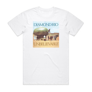 Diamond Rio Unbelievable Album Cover T-Shirt White Diamond Rio Unbelievable Album Cover T-Shirt White