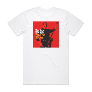 Danko Jones Play The Blues Album Cover T-Shirt White Danko Jones Play The Blues Album Cover T-Shirt White