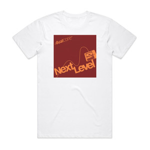 Dual Core Next Level Album Cover T-Shirt White Dual Core Next Level Album Cover T-Shirt White