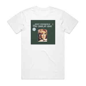 Dusty Springfield The Look Of Love 1 Album Cover T-Shirt White Dusty Springfield The Look Of Love 1 Album Cover T-Shirt White