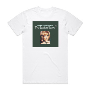 Dusty Springfield The Look Of Love Album Cover T-Shirt White Dusty Springfield The Look Of Love Album Cover T-Shirt White