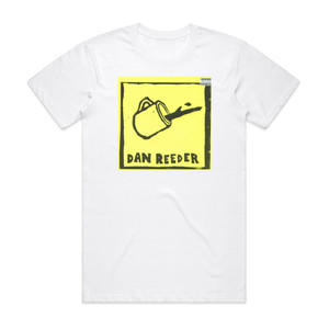 Dan Reeder Dan Reeder Album Cover T-Shirt White Dan Reeder Dan Reeder Album Cover T-Shirt White