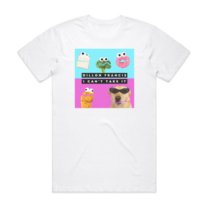 Dillon Francis I Cant Take It Album Cover T-Shirt White Dillon Francis I Cant Take It Album Cover T-Shirt White