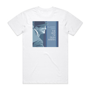 Dean Martin The Best Of Dean Martin Album Cover T-Shirt White
