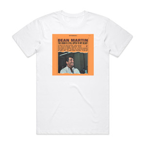 Dean Martin The Door Is Still Open To My Heart Album Cover T-Shirt White