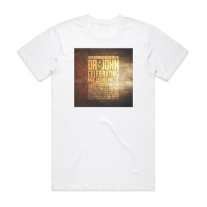 Dr John The Musical Mojo Of Dr John Celebrating Mac And His Music Album Cover T-Shirt White