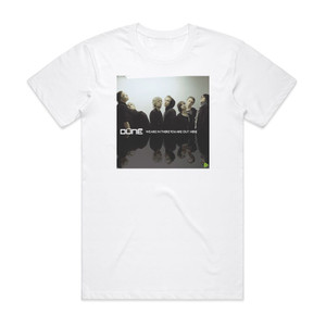 Dune We Are In There You Are Out Here Album Cover T-Shirt White Dune We Are In There You Are Out Here Album Cover T-Shirt White