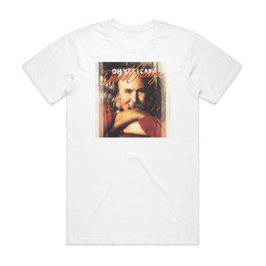 David Crosby Oh Yes I Can Album Cover T-Shirt White David Crosby Oh Yes I Can Album Cover T-Shirt White