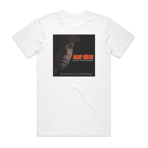 Doap Nixon Doap Traffiking Album Cover T-Shirt White Doap Nixon Doap Traffiking Album Cover T-Shirt White