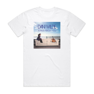 Dani Wilde Songs About You Album Cover T-Shirt White Dani Wilde Songs About You Album Cover T-Shirt White