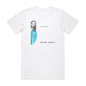 Derek Swain Simple Things Album Cover T-Shirt White Derek Swain Simple Things Album Cover T-Shirt White