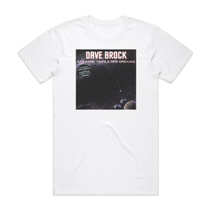 Dave Brock Strange Trips Pipe Dreams Album Cover T-Shirt White Dave Brock Strange Trips Pipe Dreams Album Cover T-Shirt White
