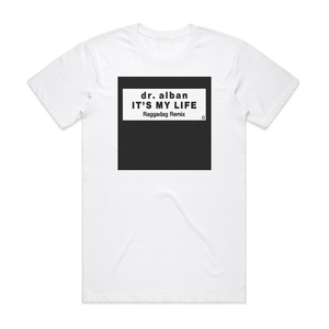 Dr Alban Its My Life Album Cover T-Shirt White Dr Alban Its My Life Album Cover T-Shirt White