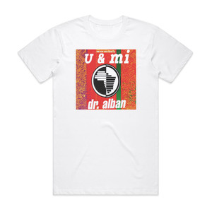Dr Alban U Mi Album Cover T-Shirt White