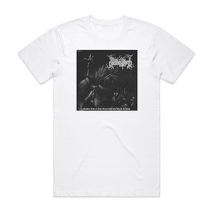 Dodsferd Another Two Of Your Scars And The World Is Dead Album Cover T-Shirt White Dodsferd Another Two Of Your Scars And The World Is Dead Album Cover T-Shirt White