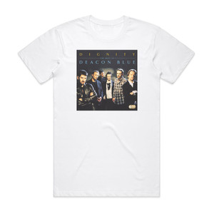 Deacon Blue Dignity The Best Of Deacon Blue Album Cover T-Shirt White Deacon Blue Dignity The Best Of Deacon Blue Album Cover T-Shirt White