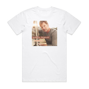 Darryl Worley You Still Got It Album Cover T-Shirt White Darryl Worley You Still Got It Album Cover T-Shirt White