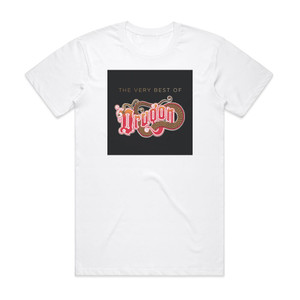 Dragon The Very Best Of Dragon Album Cover T-Shirt White Dragon The Very Best Of Dragon Album Cover T-Shirt White