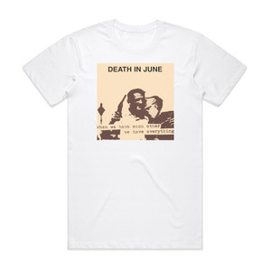 Death in June The Guilty Have No Pride 1 Album Cover T-Shirt White