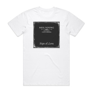 Dave Grohl Sign Of Love Album Cover T-Shirt White Dave Grohl Sign Of Love Album Cover T-Shirt White