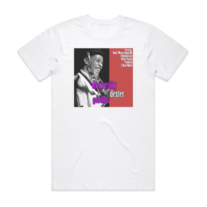 Dexter Gordon Dexterity Album Cover T-Shirt White Dexter Gordon Dexterity Album Cover T-Shirt White