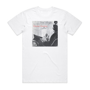 Dexter Gordon Doin Allright Album Cover T-Shirt White Dexter Gordon Doin Allright Album Cover T-Shirt White