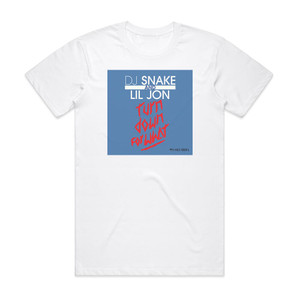 DJ Snake Turn Down For What 1 Album Cover T-Shirt White DJ Snake Turn Down For What 1 Album Cover T-Shirt White