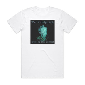 Der Blutharsch Time Is Thee Enemy Album Cover T-Shirt White Der Blutharsch Time Is Thee Enemy Album Cover T-Shirt White