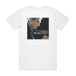 Daniel Pemberton Mark Felt The Man Who Brought Down The White House Album Cover T-Shirt White