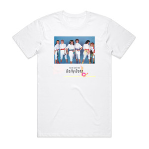 Dolly Dots Ps We Love You 1 Album Cover T-Shirt White Dolly Dots Ps We Love You 1 Album Cover T-Shirt White
