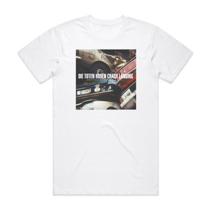 Die Toten Hosen Crash Landing Album Cover T-Shirt White