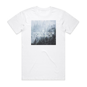 Die Toten Hosen Ohne Dich Ohne Strom Album Cover T-Shirt White Die Toten Hosen Ohne Dich Ohne Strom Album Cover T-Shirt White