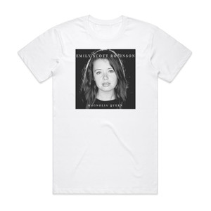 Emily Scott Robinson Magnolia Queen Album Cover T-Shirt White Emily Scott Robinson Magnolia Queen Album Cover T-Shirt White