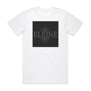 Eleine Eleine Album Cover T-Shirt White Eleine Eleine Album Cover T-Shirt White