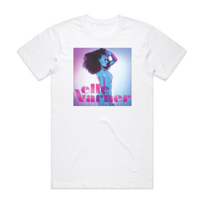 Elle Varner Perectly Imperfect Album Cover T-Shirt White Elle Varner Perectly Imperfect Album Cover T-Shirt White