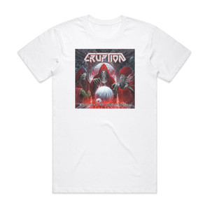 Eruption Cloaks Of Oblivion Album Cover T-Shirt White Eruption Cloaks Of Oblivion Album Cover T-Shirt White