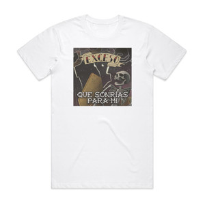Exceso Que Sonras Para M Album Cover T-Shirt White