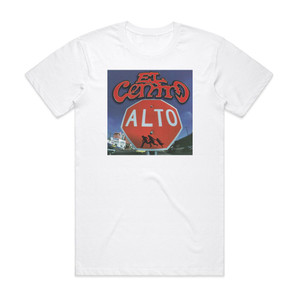 El Centro Alto Album Cover T-Shirt White El Centro Alto Album Cover T-Shirt White