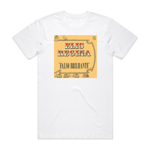 Elis Regina Falso Brilhante Album Cover T-Shirt White Elis Regina Falso Brilhante Album Cover T-Shirt White