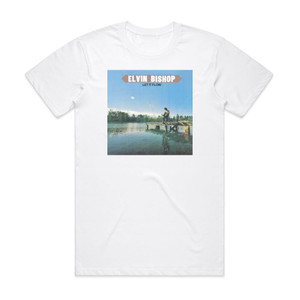 Elvin Bishop Let It Flow Album Cover T-Shirt White Elvin Bishop Let It Flow Album Cover T-Shirt White