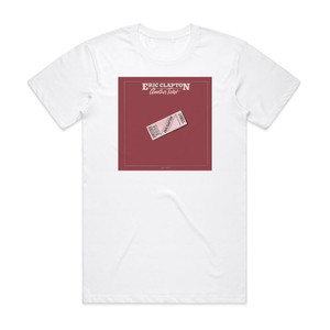 Eric Clapton Another Ticket Album Cover T-Shirt White Eric Clapton Another Ticket Album Cover T-Shirt White