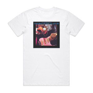 Eric Clapton Time Pieces The Best Of Eric Clapton Album Cover T-Shirt White Eric Clapton Time Pieces The Best Of Eric Clapton Album Cover T-Shirt White