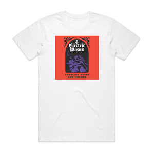 Electric Wizard Legalise Drugs Murder 1 Album Cover T-Shirt White Electric Wizard Legalise Drugs Murder 1 Album Cover T-Shirt White