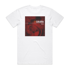 EH Sukarra Uhinak Album Cover T-Shirt White EH Sukarra Uhinak Album Cover T-Shirt White