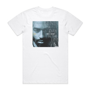 Eric Benet A Day In The Life Album Cover T-Shirt White Eric Benet A Day In The Life Album Cover T-Shirt White